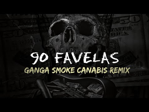 90 Favelas Ft. Ketane Jordas - Ganga Smoke Canabis | Wildmvn Tarraxo 2022