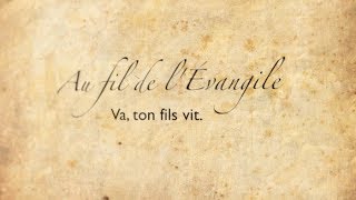 Va ton fils vit - Au fil de l'Évangile