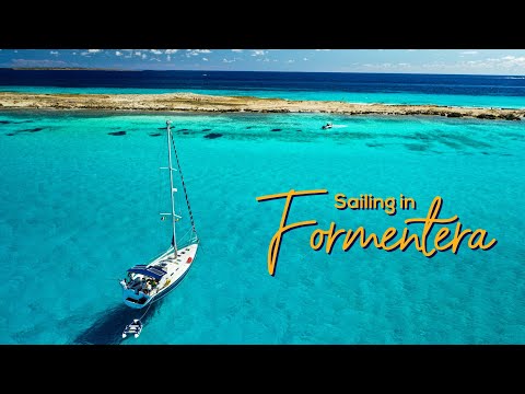 The Caribbean of the Mediterranean Sea - Sailing in Formentera - Ep.33