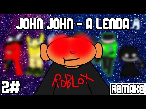 John John, a Lenda - Planeta Bob (REMAKE)
