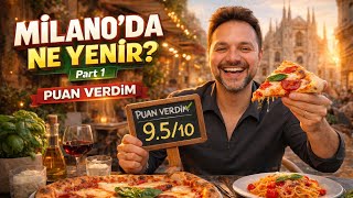 Milano’da Ne Yenir? 🇮🇹 Denediğim Restoranları Puanladım | MİLANO LEZZET TURU PAR