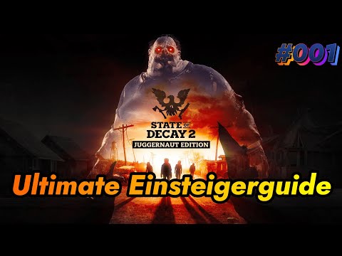 State of Decay 2 - Einsteigerguide auf Maximaler Stufe #001