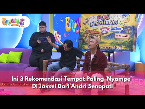 Ini 3 Rekomendasi Tempat Paling 'Nyampe' Di Jaksel Dari Andri Senopati  - BROWNIS (23/1/26) P3