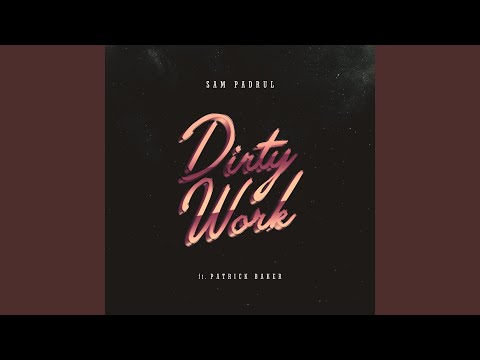 Dirty Work (feat. Patrick Baker)