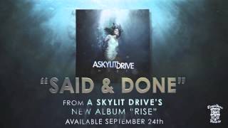 A SKYLIT DRIVE  - Said & Done