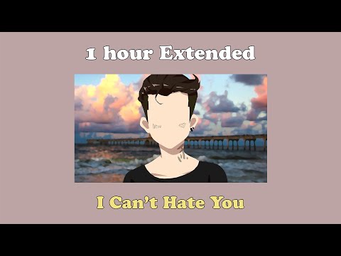 Kayou. - I Can't Hate You (feat. Yaeow) 1 Hour Extended