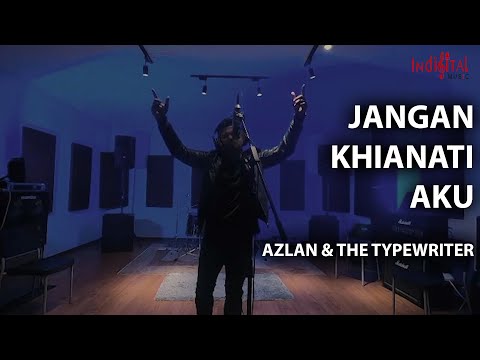 Azlan & The Typewriter - Jangan Khianati Aku Official MV