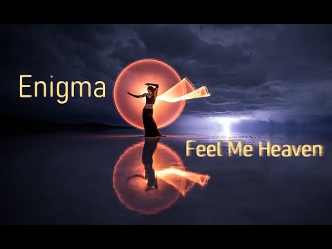 Enigma -  Feel Me Heaven
