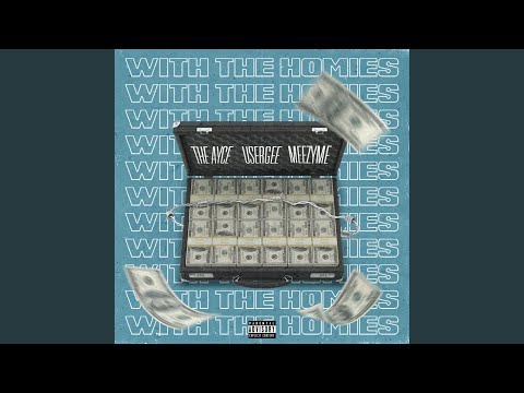 Wit the Homies (feat. UserGee & MeezyMe)