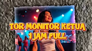 Download lagu 1 JAM LAGU TOR MONITOR KETUA DJ VIRAL TIKTOK mp3