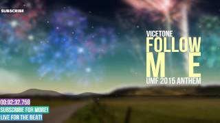 Vicetone - Follow Me Ft. JHart [UMF 2015 Anthem][Extended Version With 2nd Drop]