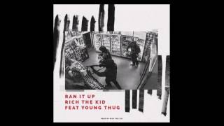 Rich The Kid Ft. Young Thug - Ran It Up [DOWNLOAD]