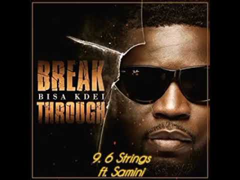 Bisa Kdei ft. Samini- 6 Strings
