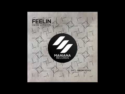 Ozzie London - Feelin' (GeoM Remix)
