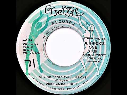 Derrick Harriott- Why Do Fools Fall In Love