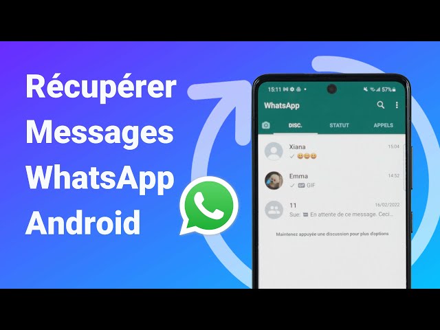 Récupérer des conversations WhatsApp supprimées sans sauvegarde sur Android