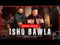 ISHQ BAWLA DHANDA NYOLIWALA X XVIR GREWAL PROD BY DEE MUSIC