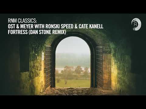 VOCAL TRANCE CLASSICS: Ost & Meyer with Ronski Speed & Cate Kanell - Fortress (Dan Stone Remix)
