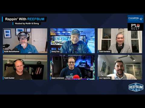 Rappin' With ReefBum: Guests Than Thein, Marc Levenson, Joe Caparatta & Todd Kunkel; Biz of Reefing