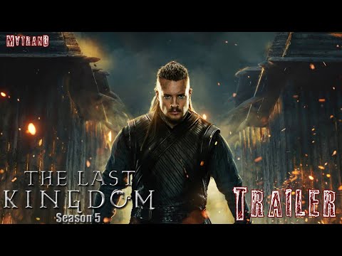 The Last Kingdom Season 5 Trailer (2022) Netflix