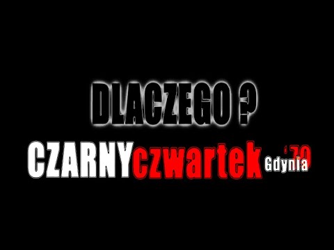 🩸 CZARNY CZWARTEK, Gdynia ’70. DLACZEGO ❓  – film dokumentalny
