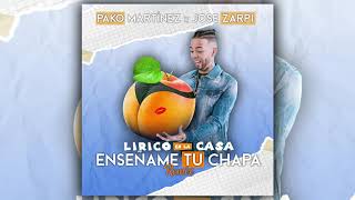 Enséñame Tu Chapa Remix - Lírico En La Casa (by Pako Martínez &amp; Jose Zarpi)