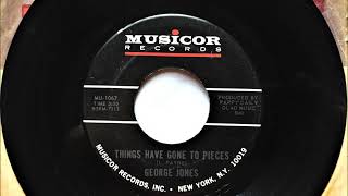 Things Have Gone To Pieces , George Jones , 1965