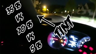 IS DRIVING WITH TINT AT NIGHT SAFE!?? (35% vs 20% vs 5%)