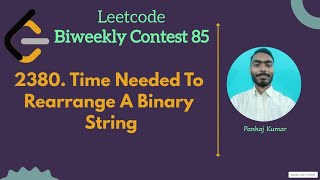 YouTube video '2380. Time Needed to Rearrange a Binary String ||  leetcode Biweekly 85 || Leetcode Medium'