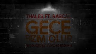 Thales ft. Rascal - Gece Bizim Olur (Produced by. Psychotechnic)