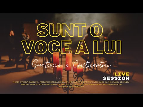 Sunt o voce a Lui | suntovoce x Cristocentric (live session)