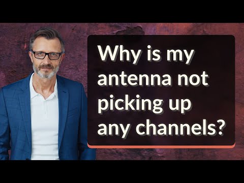 Why is my antenna not picking up any channels?