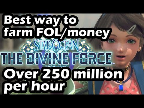 Star Ocean The Divine Force BEST/FASTEST Way to Get FOL 250+ MILLION PER HOUR