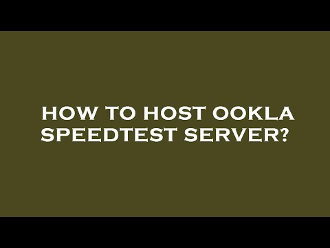 How to host ookla speedtest server?