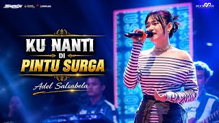 Download lagu SINCRON MUSIC - ADEL SALSABILA - KU NANTI DI PINTU SURGA - HAPPY PARTY AREDO CLUB  mp3
