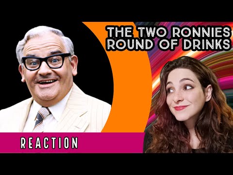 American Reacts -THE TWO RONNIES -  Round of Drinks