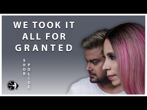 We Took It All For Granted
