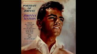 Johnny Mathis - You set my heart to music