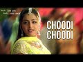 Choodi Choodi Wedding Video Song Kuch Tum Kaho Kuch Hum Kahein Richa Pallod Bollywood Song