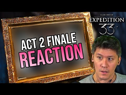 Is This The Most Mindblowing Finale Of All Time? (Clair Obscur: Expedition 33 - Act 2 Reaction)