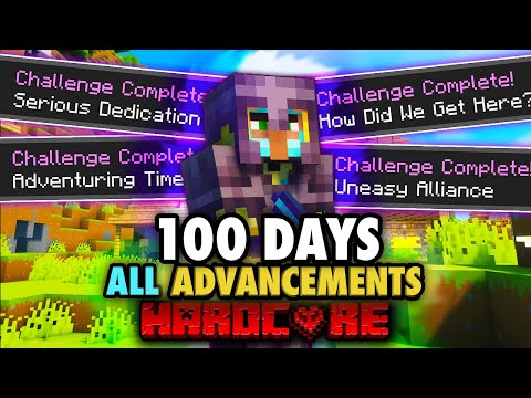 I Completed ALL ADVANCEMENTS in 100 Days of Hardcore Minecraft