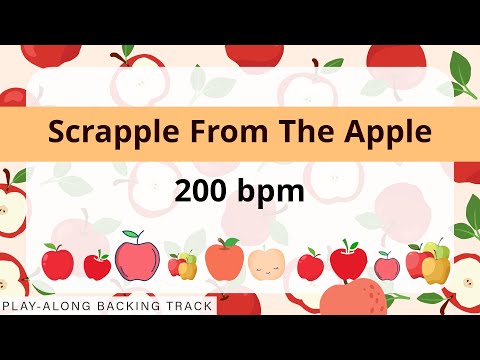Scrapple From The Apple | 200 bpm | Jazz Swing | Play-Along Backing Track