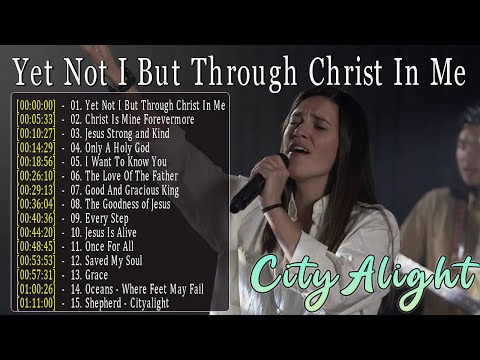 CityAlight Greatest Hits Full Album - Top Praise and Worship Songs 2023 Playlist - Cityalight Songs