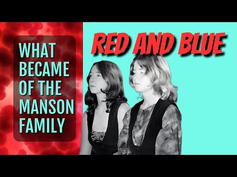 What Became of the Manson Family: RED AND BLUE