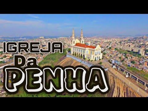 The history of the Penha Church - RJ