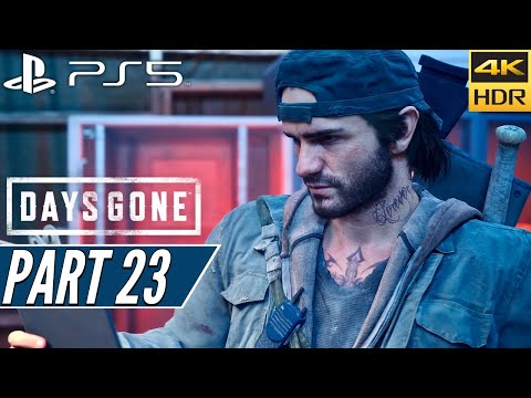 DAYS GONE (PS5) Walkthrough Gameplay PART 23 [4K 60FPS HDR] - No Commentary
