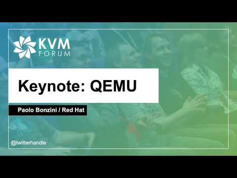 Keynote: QEMU - Paolo Bonzini, Red Hat