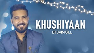 Daim Gill  Khushiyaan  Christmas Song 2022  New So
