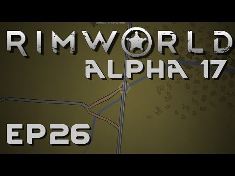 RIMWORLD ALPHA 17 | Infection | Ep 26 | Let's Play RimWorld!