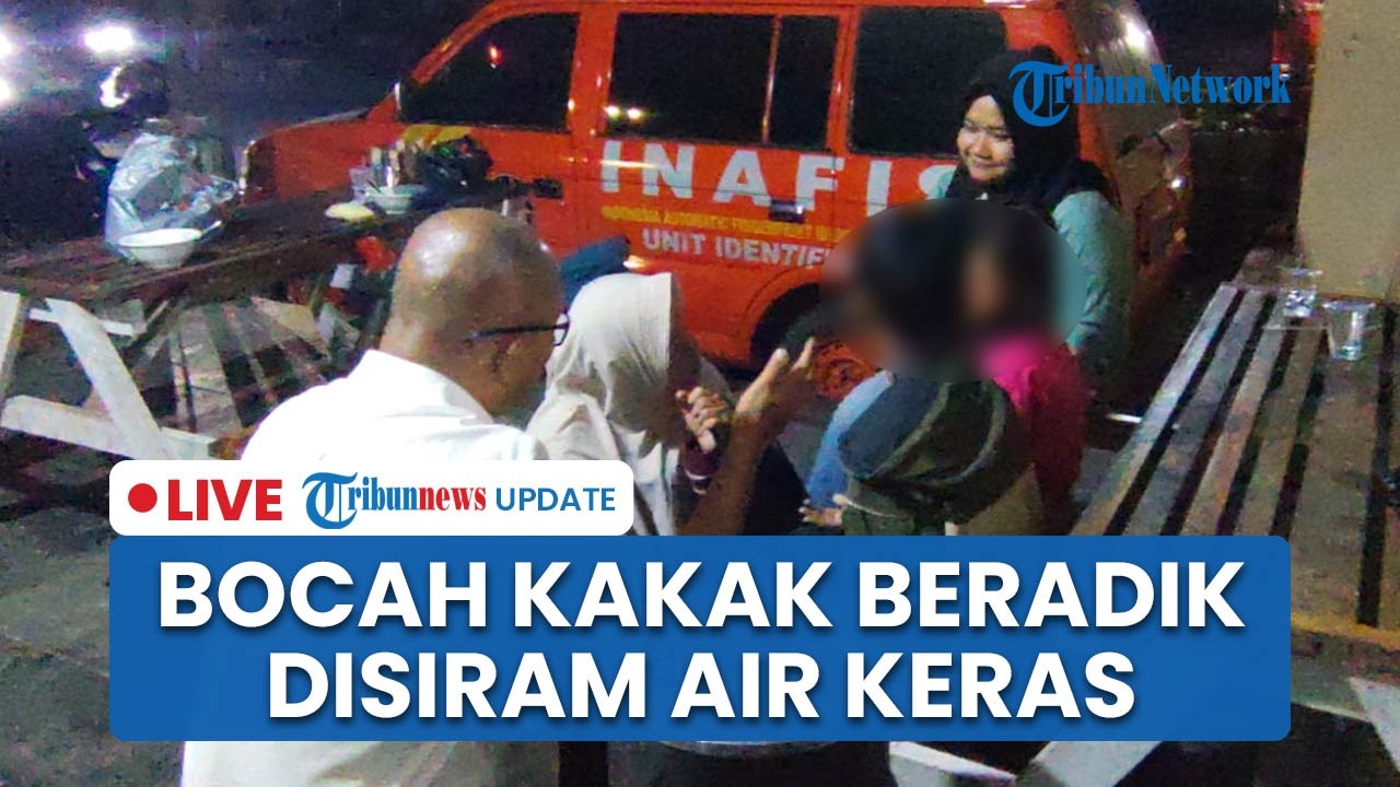 LIVE: 2 Bocah Kakak Beradik di Sumedang Disiram Air Keras oleh OTK, Mata Korban Rusak Permanen